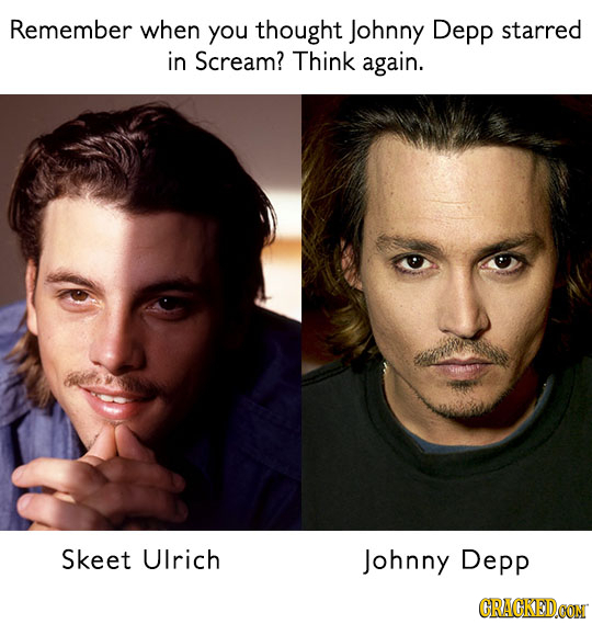 Remember when you thought Johnny Depp starred in Scream? Think again. Skeet UIrich Johnny Depp CRAGKEDCON