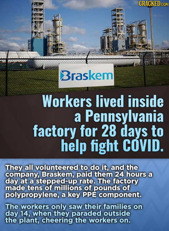 Braskem Workers lived inside a Pennsylvania factory for 28 days to help fight COVID. They all volunteered to do it, and the company, Braskem, paid the