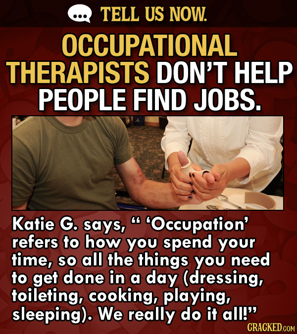 Tell Us Now: What About Your Job Surprises People?