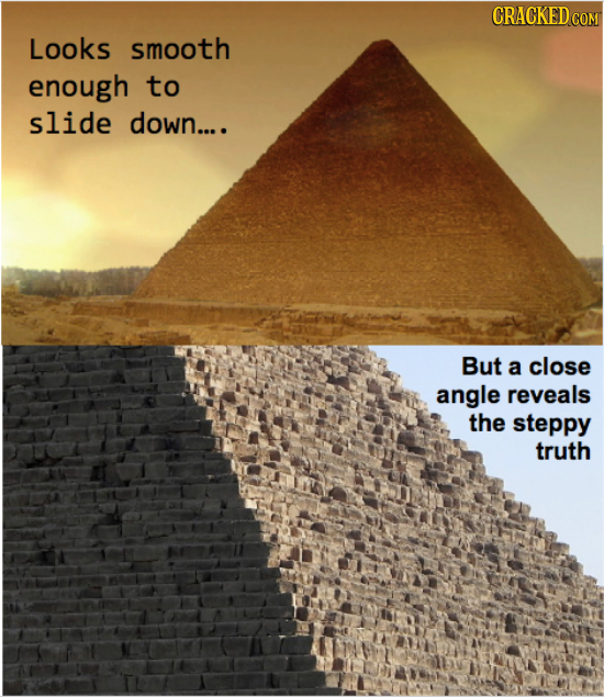 CRACKED COM Looks smooth enough to slide down.... But a close angle reveals the steppy truth