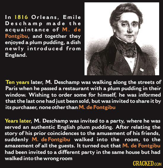I n 1816 Orleans, Emile Deschamp made the acquaintance of M. de Fontgibu, and together they enjoyed a plum pudding, a dish newly introduced from Engla