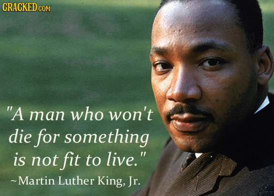 The 45 Most Badass Lines Ever Uttered In Real Life Cracked Com