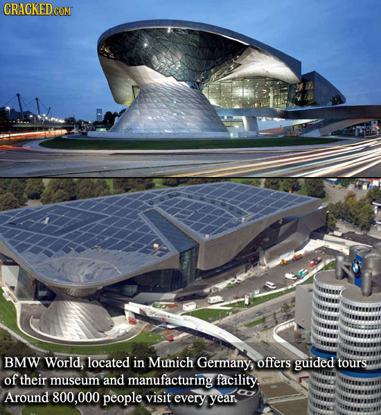 BMW World, located in Munich Germany, offers guided tours of their museum and manufacturing facility Around 800,000 people visit every year.