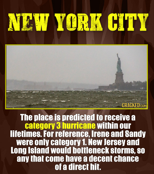 15 Places That Could Get Destroyed By Blockbuster-Grade Disasters Any Day Now