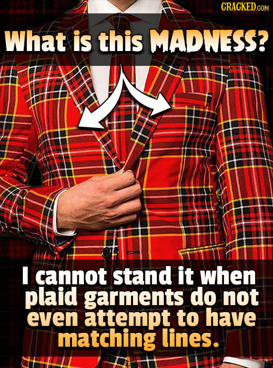 What is this MADNESS? I cannot stand it when plaid garments do not even attempt to have matching lines.