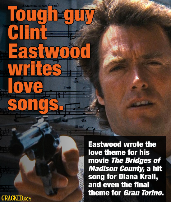 Tough Andantino Rubata guy Clint Eastwood writes love Eb min SONgS. Gma7 Eastwood wrote the love theme for his movie The Bridges of Madison County, a 