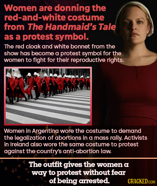 Women are donning the ed-and-white costume from The Handmaid's Tale as a protest symbol. The red cloak and white bonnet from the show has become a pro