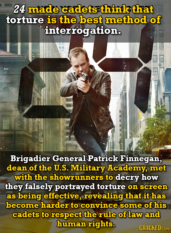 24 made cadets think that torture is the best method of interrogation. Brigadier General Patrick Finnegan, dean of the U.S. .Military Academy, met wit