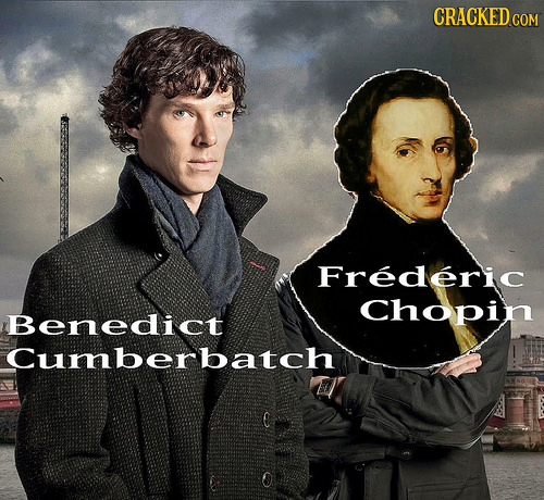CRACKED COM Frederic Chopin Benedict Cumberbatch 