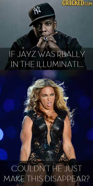CRAGKEDCO IF JAYZ WAS REALLY IN THE ILLUMINATI.... COULDN'T HE JUST MAKE THIS DISAPPEAR?