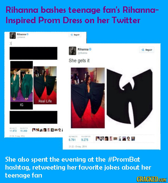 Rihanna bashes teenage fan's Rihanna- Inspired Prom Dress on her Twitter Rihanna Segis Rihanna Seguir lshanina She gets it Real Life IG MaDsdmQl 11.87