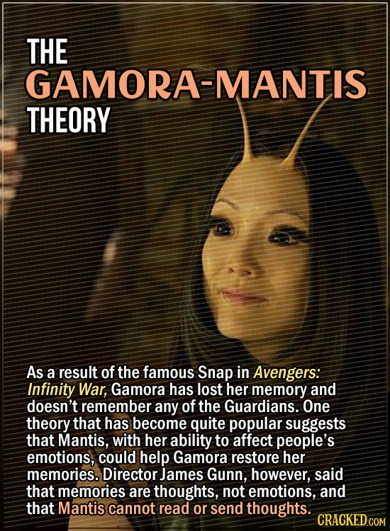15 Convincing Fan Theories, Debunked - The Gamora-Mantis theory - As a result of the famous Snap in Avengers: Infinity War, Gamora has lost her memory