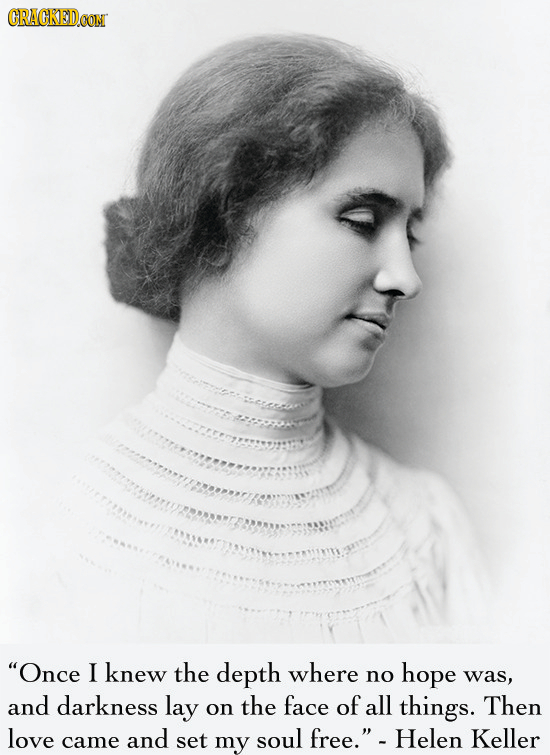 CRACKEDCON Once I knew the depth where hope no was, and darkness lay the face of all Then on things. love Helen came and set my soul free. Keller