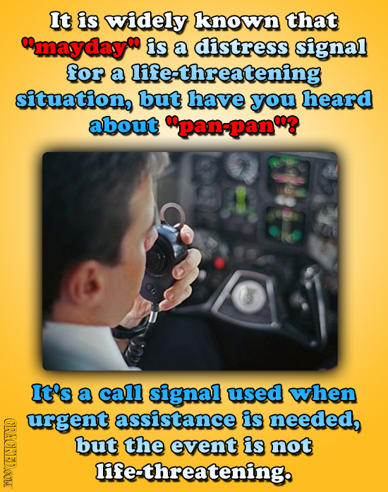 It is widely known that maydayoQ is a distress signal for a life-threatening situation, but have you heard about pan-pan? It's a call signal used w