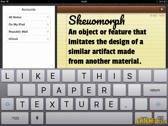 IDod 12:40 Accounts Mh All Notes Skeuomorph 15 19.02 > On My IPad Republic An Mail object or feature that ICloud imitates the design of a similar arti