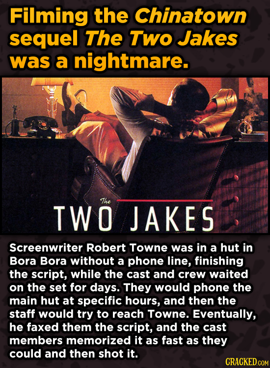 WTF Behind-The-Scenes Stories From Major Movie Sets - Filming the Chinatown sequel The TWo Jakes was a nightmare.