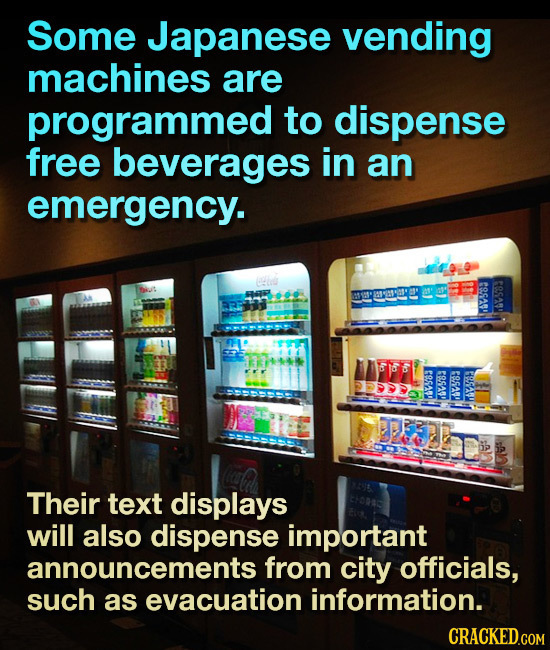 Some Japanese vending machines are programmed to dispense free beverages in an emergency. ) eesas 86A9' Ip ITo 8SA' 58499 48649 4 Their text displays