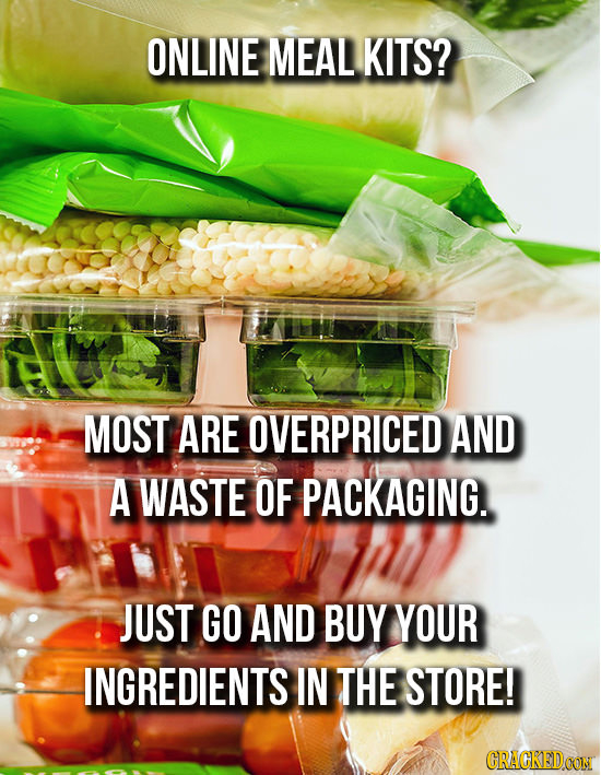ONLINE MEAL KITS? MOST ARE OVERPRICED AND A WASTE OF PACKAGING. JUST GO AND BUY YOUR INGREDIENTS IN THE STORE! CRACKEDCON