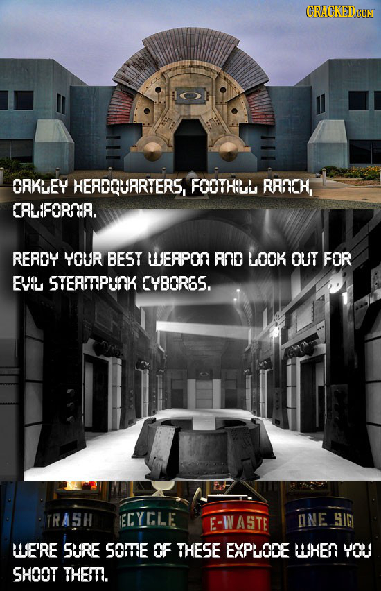 ORKLEY HERDOURRTERS, FOOTHLL RATCH, CRLIFORTR. RERDY YOUR BEST LERPOT RID LOOK OUT FOR EUL STERTTPUK CYBORGS. TRASH ECYELE WASTE IINE 5IC WE'RE SURE S