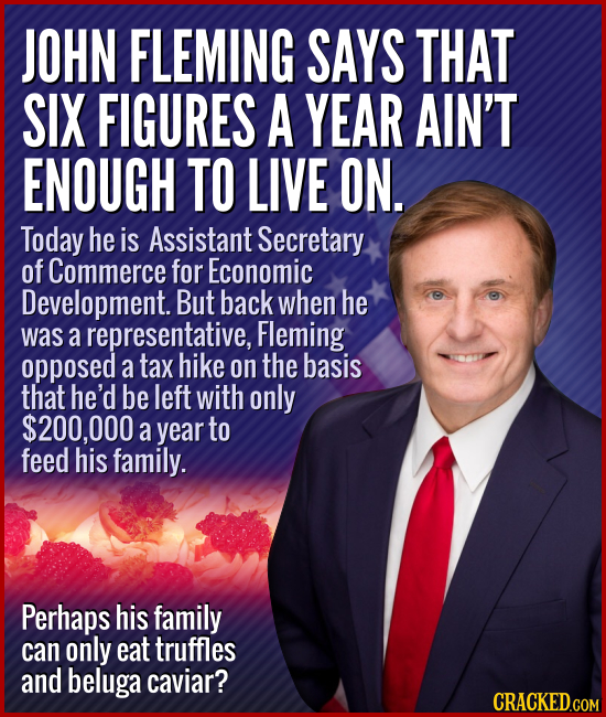 JOHN FLEMING SAYS THAT SIX FIGURES A YEAR AIN'T ENOUGH TO LIVE ON. Today he is Assistant Secretary of Commerce for Economic Development. But back when