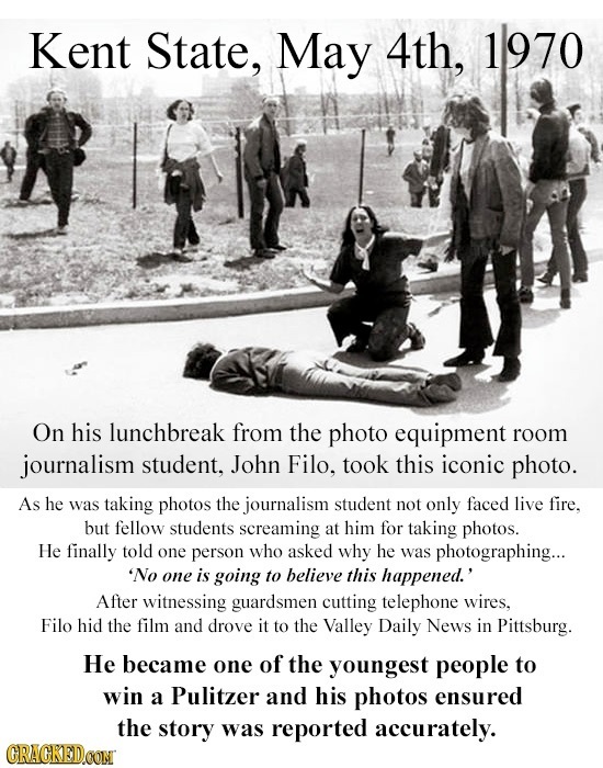 Kent State, May 4th, 1970 On his lunchbreak from the photo equipment room journalism student, John Filo. took this iconic photo. As he was taking phot