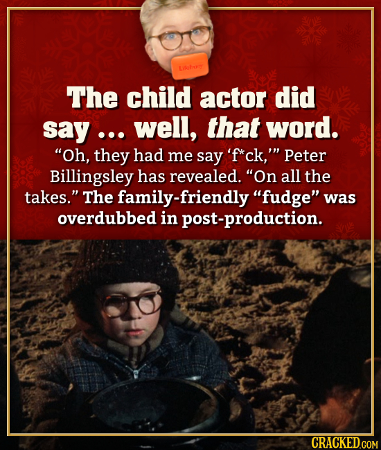The child actor did say... well, that word. Oh, they had me say 'f*ck,' peter Billingsley has revealed. On all the takes. The family-friendly fudg