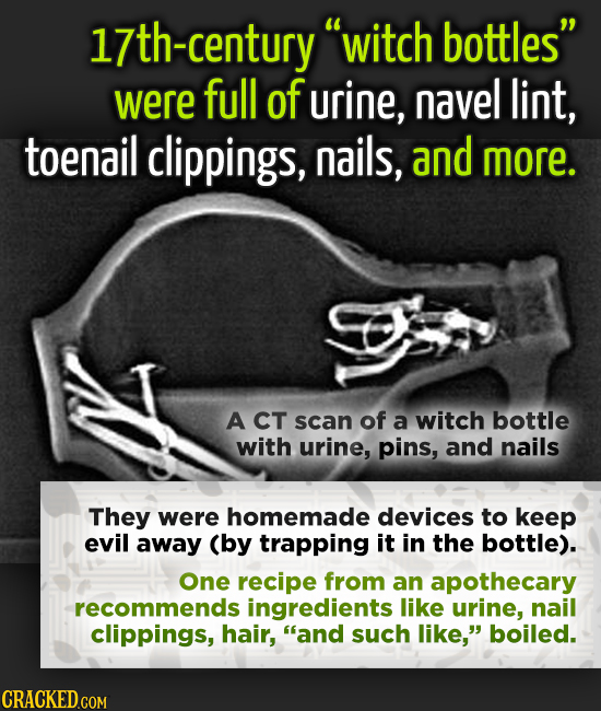 17th-century witch bottles were full of urine, navel lint, toenail clippings, nails, and more. A CT scan of a witch bottle with urine, pins, and nai