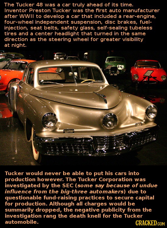 The Tucker 48 was a car truly ahead of its time. Inventor Preston Tucker was the first auto manufacturer after WWIL to develop a car that included a r
