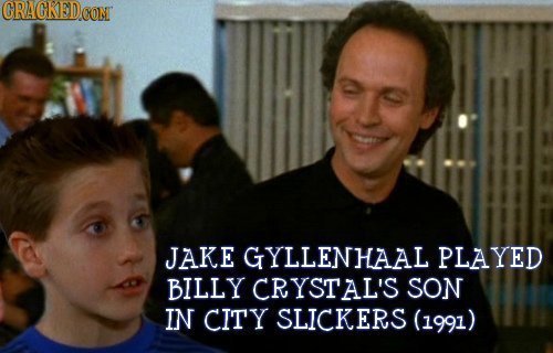 CRAGKED CONT JAKE GYLLENHAAL PLAYED BILLY CRYSTAL'S SON IN CITY SLICKERS (1991)