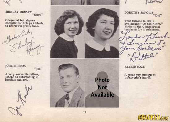 SHIRLEY RESAVY DOROTHY SAPOLIS Shirl'' Dot' Congenial but shy--a That twinkle in Dot's compliment brings a blush eye means On the Alert. to Shirl