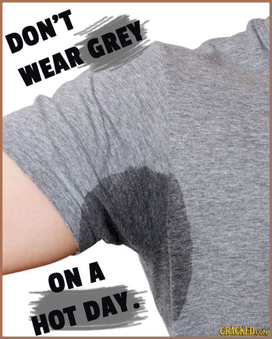 DON'T GREY WEAR A ON DAY. HOT