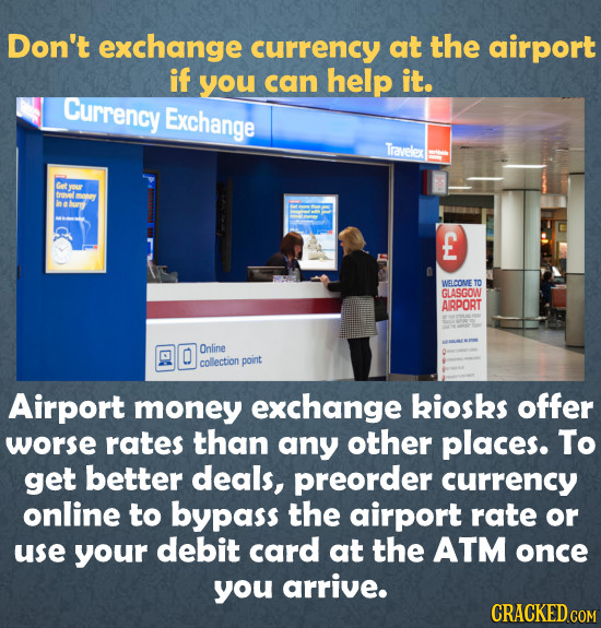 Don't exchange currency at the airport if you can help it. Currency Exchange Travelex troved money hurd E WELCOME TO GLASGOW ARPORT Online collection 