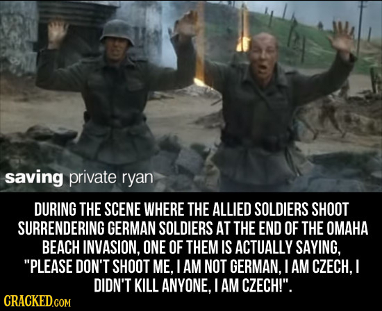 saving private ryan DURING THE SCENE WHERE THE ALLIED SOLDIERS SHOOT SURRENDERING GERMAN SOLDIERS AT THE END OF THE OMAHA BEACH INVASION, ONE OF THEM