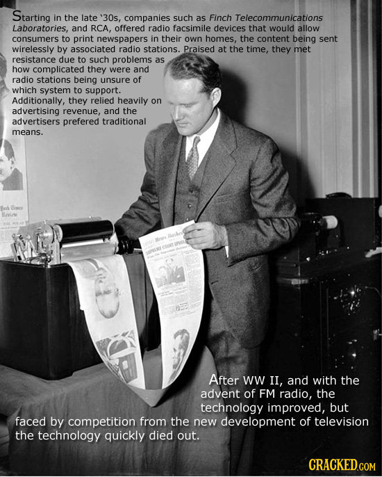 Starting in the late '30s, companies suCh as Finch Telecommunications Laboratories, and RCA, offered radio facsimile devices that would allow consumer