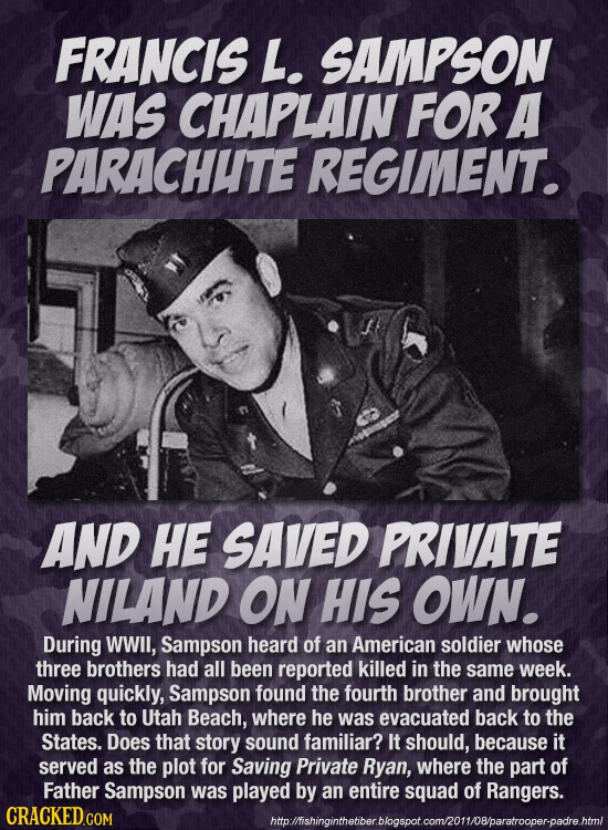 FRANCIS L. SAMPSON WAS CHAPLAIN FOR A PARACHUTE REGIMENT. AND HE SAVED PRIVATE NILAND ON HIS OWN. During WWIl, Sampson heard of an American soldier wh