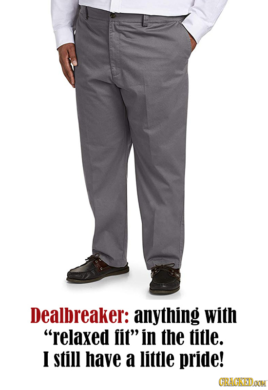 Dealbreaker: anything with relaxed lit in the title. I still have a little pride! CRACKED.OON