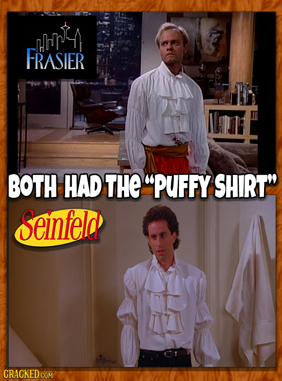 FRASIER BOTH HAD THE PUFFY SHIRT Seinfeld CRACKED 