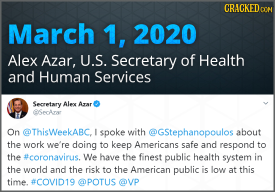CRACKED COM March 1, 2020 Alex Azar, U.S. Secretary of Health and Human Services Secretary Alex Azar @SecAzar On @ThisWeekABC, I spoke with @GStephano