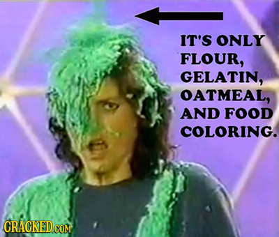 IT'S ONLY FLOUR, GELATIN, OATMEAL, AND FOOD COLORING. CRACKED 