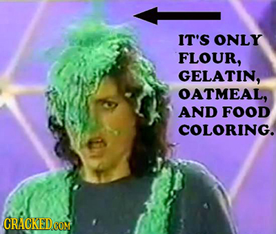 IT'S ONLY FLOUR, GELATIN, OATMEAL, AND FOOD COLORING. CRACKED