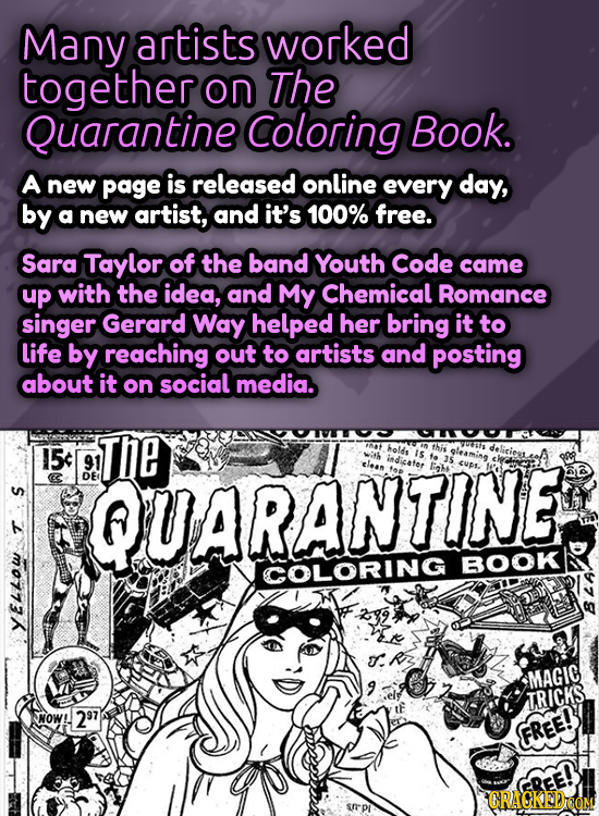 Many artists worked together on The Quarantine Coloring Book. A new page is released online every day, by a new artist, and it's 100% free. Sara Taylo