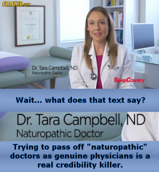CRACKED COM Dr. Tara Campbell,N Naturopathic Doctor SleepCountry Wait... what does that text say? Dr. Tara Campbell, ND Naturopathic Doctor Trying to 