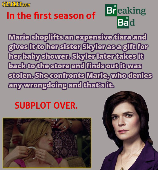 CRACKEDcO COMT Br r eaking In the first season of Bad Marie shoplifts an expensive tiara and gives it to her sister Skyler as a gift for her baby show
