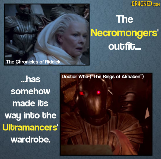 CRACKEDcO The Necromongers' outfit... The Chronicles of Riddick ...has Doctor Who ('The Rings of Akhaten) someHow made its way into the UItramancers'