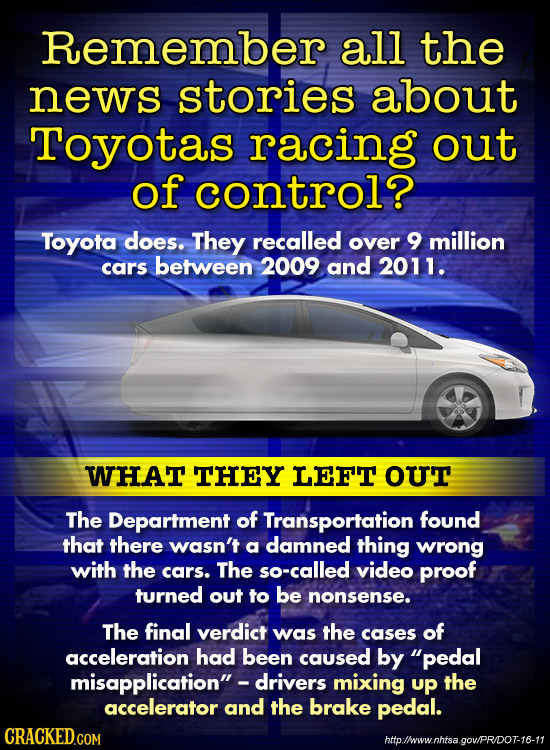 Remember all the news stories about Toyotas racing out of control? Toyota does. They recalled over 9 million cars between 2009 and 2011. WHAT THEY LEF