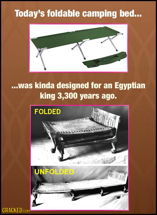 Today's foldable camping bed... w..was kinda designed for an Egyptian king 3,300 years ago. FOLDED UNFOLDED CRACKED COM 