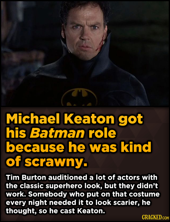Unpredictably Weird Decisions That Gave Us Major Movie Moments - Michael Keaton got his Batman role because he was kind of scrawny.