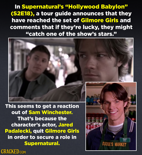 In Supernatural's Hollywood Babylon (S2E18), a tour guide announces that they have reached the set of Gilmore Girls and comments that if they're luc