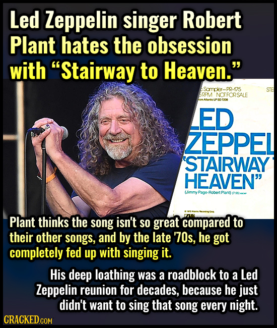 Led Zeppelin singer Robert Plant hates the obsession with Stairway to Heaven. Samoler-PR-175 STE RPM NOTFORSALE ED ZEPPEL 'STAIRWAY HEAVEN (Jimmy P