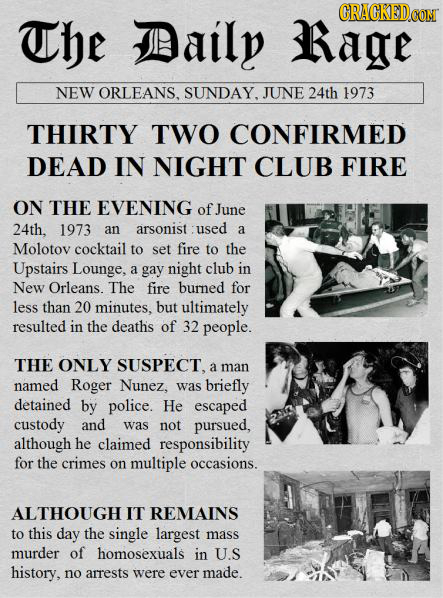CRACKEDCON The Daily Rage NEW ORLEANS. SUNDAY. JUNE 24th 1973 THIRTY TWO CONFIRMED DEAD IN NIGHT CLUB FIRE ON THE EVENING of June 24th. 1973 an arsoni